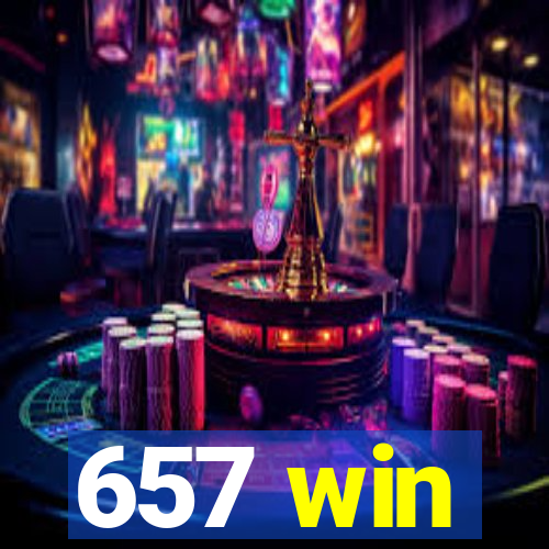 657 win